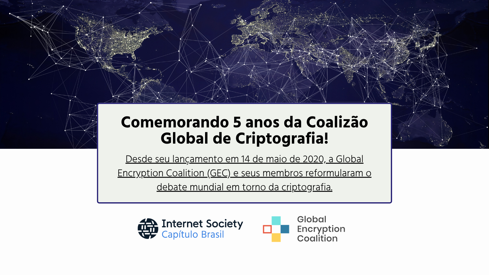 Comemorando 5 anos da Coalizão Global de Criptografia!